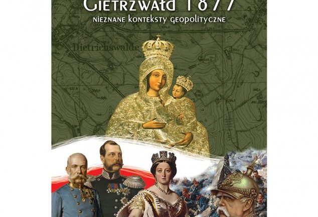 Grzegorz-Braun-Gietrzwald-1877-Nieznane-konteksty-geopolityczne